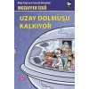 UZAY DOLMUŞU KALKIYOR - BİLGİ