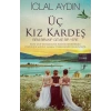 ÜÇ KIZ KARDEŞ - ARTEMİS