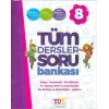 TDY 8.SINIF TÜM DERSLER SORU BANKASI