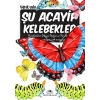 ŞU ACAYİP KELEBEKLER - UĞURBÖCEĞİ