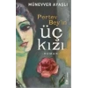 PERTEV BEYİN ÜÇ KIZI - TİMAŞ