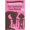 ÖMER SEYFETTİNDEN SEÇME HİKAYELER - İŞ BANKASI