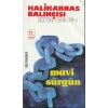 MAVİ SÜRGÜN - BİLGİ