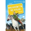 MALAZGİRTİN ÜÇ ATLISI - TİMAŞ