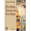KORKMA İNSANCIK KORKMA - BİLGİ