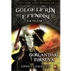 GÖLGELERİN EFENDİSİ İLK YILLAR 1 GORLANDAKİ TURNUV