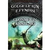 GÖLGELERİN EFENDİSİ 8 CLONMELİN KRALLARI