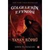 GÖLGELERİN EFENDİSİ 2 YANAN KÖPRÜ - BEYAZ BALİNA