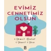 EVİMİZ CENNETİMİZ OLSUN - TİMAŞ