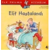 ELİF HASTALANDI - İŞ BANKASI