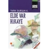 ELDE VAR HİKAYE - GÜNIŞIĞI