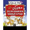 EĞLENCELİ BİLİM 51 ÇILGIN BİLİM ADAMININ DENEYLER