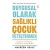 DUYGUSAL OLARAK SAĞLIKLI ÇOCUK YETİŞTİRMEK - TİMAŞ