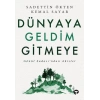 DÜNYAYA GELDİM GİTMEYE-TURKUVAZ