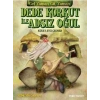 DEDE KORKUT İLE ADSIZ OĞUL - DOĞAN EGMONT