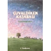 ÇUVALDİKEN KASABASI - TUDEM YAYINLARI