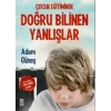 ÇOCUK EĞİTİMİNDE DOĞRU BİLİNEN YANLIŞLAR - TİMAŞ