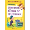 BİZİM OKUL BİR ACAYİP EĞLENMEK BİZİM DE HAKKIMIZ