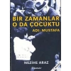 BİR ZAMANLAR O DA ÇOCUKTU ADI MUSTAFA - İNKILAP