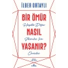 BİR ÖMÜR NASIL YAŞANIR - KRONİK