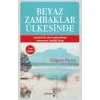 BEYAZ ZAMBAKLAR ÜLKESİNDE - YAKAMOZ