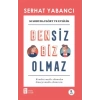 BENSİZ BİZ OLMAZ - MONA