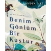 BENİM GÖNLÜM BİR KUŞTUR - TİMAŞ