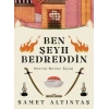 BEN ŞEYH BEDREDDİN - TİMAŞ