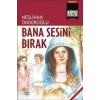 BANA SESİNİ BIRAK - GÜNIŞIĞI