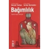 BAĞIMLILIK - TİMAŞ