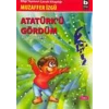 ATATÜRKÜ GÖRDÜM - BİLGİ