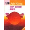ANITI DİKİLEN SİNEK - NESİN
