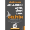 AKILLANDIM ARTIK ŞİMDİ DAHA DELİYİM - DESTEK