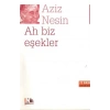 AH BİZ EŞEKLER - NESİN