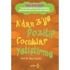 A DAN Z YE POZİTİF ÇOCUKLAR YETİŞTİRME - YAKAMOZ