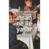İNSAN NE İLE YAŞAR - ANTİK