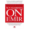 İŞ YAŞAMINDA ON EMİR