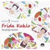 FRİDA KAHLO & GERÇEKLİĞİN RENKLERİ