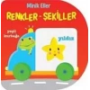 MİNİK ELLER - RENKLER VE ŞEKİLLER