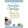 Anneler Ve Oğulları İçin Bir Fincan Huzur