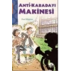 ANTİ-KABADAYI MAKİNESİ