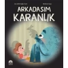 Arkadaşım Karanlık