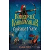 AYKANAT SARE - KORKUSUZ KAHRAMANLAR - CARPE DİEM