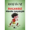 BACAKSIZ SİGARA KAÇAKÇISI - ÇINAR