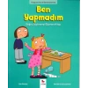 Ben Yapmadım! Doğru Söylemeyi Öğreten Kitap