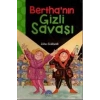 BERTHANIN GİZLİ SAVAŞI
