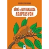 Bilimin Çizgi Romanı - Bitki Ve Hayvanlarda Adaptasyon