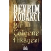 Bir Çalçene Hikayesi