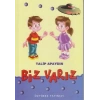 BİZ VARIZ