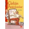 ÇİRKİN PANTOLONLAR